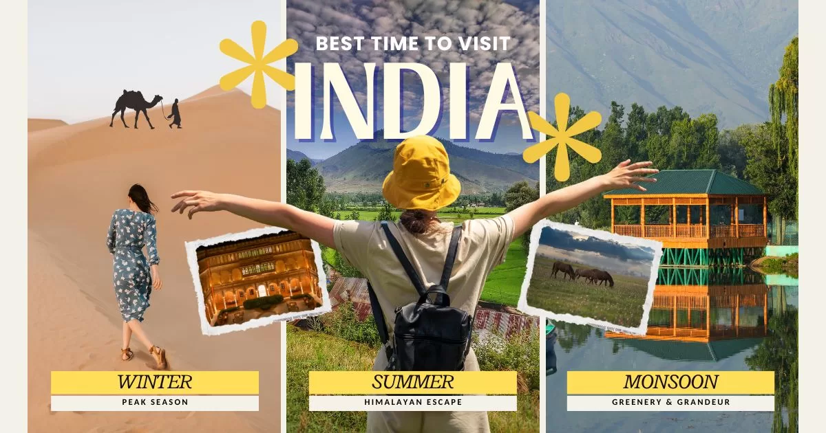 When is the Best Time to Visit India during Summer, Winter and Monsoon. Where to go