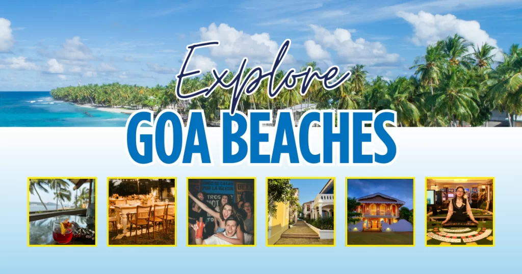 Goa Beaches: The Complete Guide to North and South Goa Goa Beaches - North and South Goa | Complete Guide